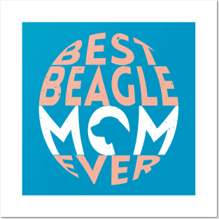 Best Beagle Dog Mom Ever: Beagle Gifts for Women Posters and Art